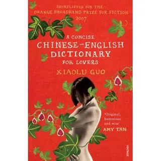 Couverture du roman A Concise Chinese-English Dictionary for Lovers de Xiaolu Guo