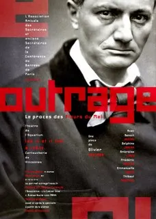Outrage : Le Procès des Fleurs du Mal de Baudelaire à la Cartoucherie